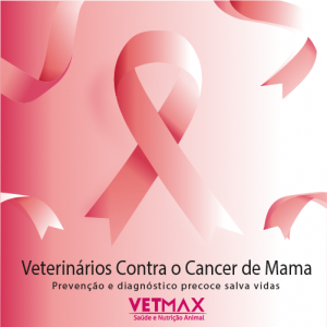 Campanha Outubro Rosa Vetmax